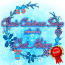 Chet Atkins: Classic Christmas Songs