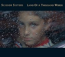 Scissor Sisters: Land Of A Thousand Words (Junkie XL Mix) (Land Of A Thousand WordsJunkie XL Mix)