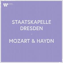 Staatskapelle Dresden: Staatskapelle Dresden - Mozart & Haydn
