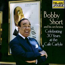 Bobby Short: Celebrating 30 Years At The Cafe Carlyle