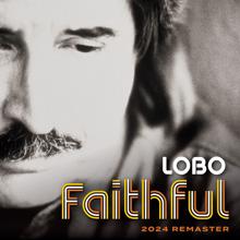 Lobo: Faithful (2024 Remaster)