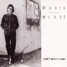 Maria McKee: I Can't Make It Alone