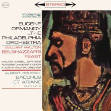 Eugene Ormandy: Walton: Belshazzar's Feast - Roussel: Bacchus et Ariane Suite No. 2