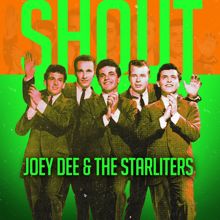 Joey Dee & The Starliters: Shout