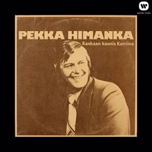 Pekka Himanka: Kankaan kaunis Katriina