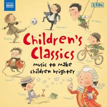 Various Artists: Children's Classics - Music To Make Children Brighter