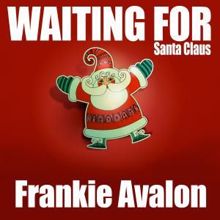 Frankie Avalon: Waiting for Santa Claus