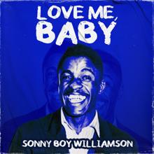 Sonny Boy Williamson: Love Me, Baby