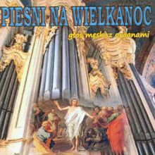 Piotr Piotrowski: Piesni na Wielkanoc glos meski z organami