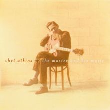 Chet Atkins: Chet Atkins - The Master And His Music