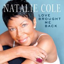 Natalie Cole: Love Brought Me Back