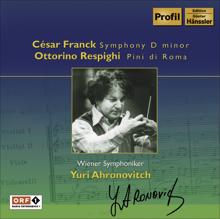 Vienna Symphony Orchestra: Franck: Symphony in D Minor / Respighi: Pines of Rome