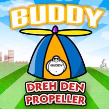 Buddy: Dreh den Propeller