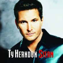 Ty Herndon: Steam