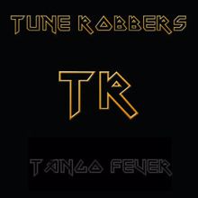 Tune Robbers: Tango Fever