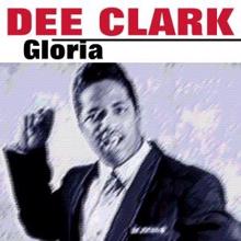 Dee Clark: Gloria