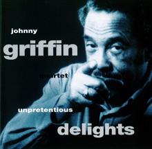 Johnny Griffin Quartet: Unpretentious Delights