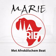 Marie: Met Afrokölschem Beat