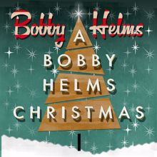 Bobby Helms: A Bobby Helms Christmas