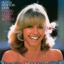 Olivia Newton-John: Making A Good Thing Better