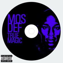 Mos Def: TRUE MAGIC