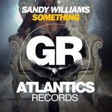 Sandy Williams: Something
