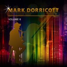 Mark Dorricott: Mark Dorricott, Vol. 6