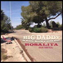 Big Daddy & Rockin' Combo: Rosalita (Desde Torrevieja)