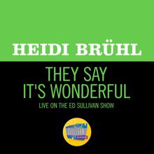 Heidi Brühl: They Say It's Wonderful (Live On The Ed Sullivan Show, November 21, 1965) (They Say It's WonderfulLive On The Ed Sullivan Show, November 21, 1965)