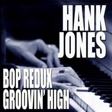 Hank Jones: Bop Redux / Groovin' High