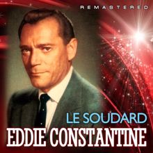 Eddie Constantine: Le soudard (Remastered)