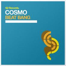 Cosmo: Beat Bang (Original Mix)