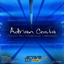 Adrian Costa: I Control This Transmission / Underwater