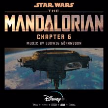 Ludwig Göransson: The Mandalorian: Chapter 6 (Original Score)