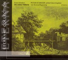 Peter Schreier: Schubert, F.: Schone Mullerin (Die) (Arr. K. Ragossnig and J. Duarte for Tenor and Guitar)