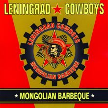 Leningrad Cowboys: Mongolian barbeque