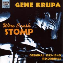 Gene Krupa: Krupa, Gene: Wire Brush Stomp (1935-1940)