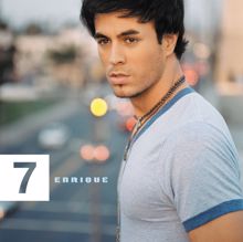 Enrique Iglesias: 7