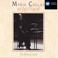 Maria Callas: Maria Callas at Juilliard - The Master Classes