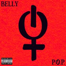 Belly: P.O.P.