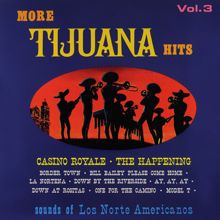 Los Norte Americanos: More Tijuana Hits, Vol. 3 (Remastered from the Original Master Tapes)