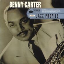 Benny Carter: Jazz Profile: Benny Carter