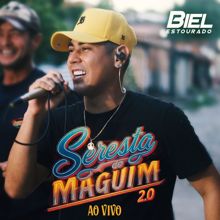 Biel Estourado: Seresta do Maguim 2.0 (Ao Vivo)