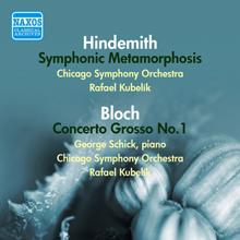 Rafael Kubelík: Hindemith: Symphonic Metamorphosis - Bloch: Concerto Grosso No. 1 (1951, 1953)