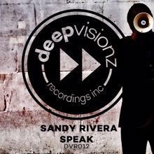 Sandy Rivera: Speak (Instrumental Mix)