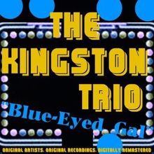 The Kingston Trio: Blue-Eyed Gal