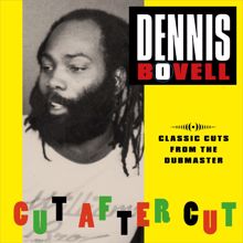 Dennis Bovell: Cut After Cut: 12 Classic Cuts by The Dub Master