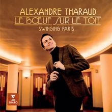 Alexandre Tharaud: Milhaud: Caramel mou (Shimmy Movement for Vocals, Drums and Piano)