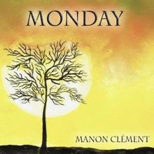 Manon Clément: Monday