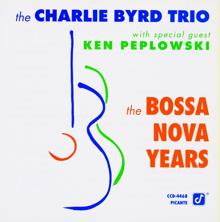 The Charlie Byrd Trio: The Bossa Nova Years